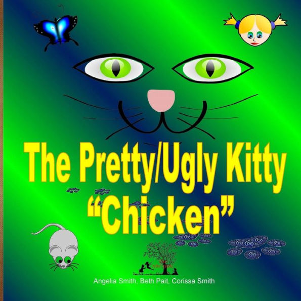 The Pretty/Ugly Kitty: "Chicken" (Bright)