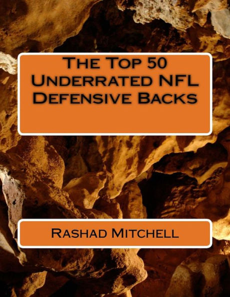 The Top 50 Underrated Nfl Defensive Backs