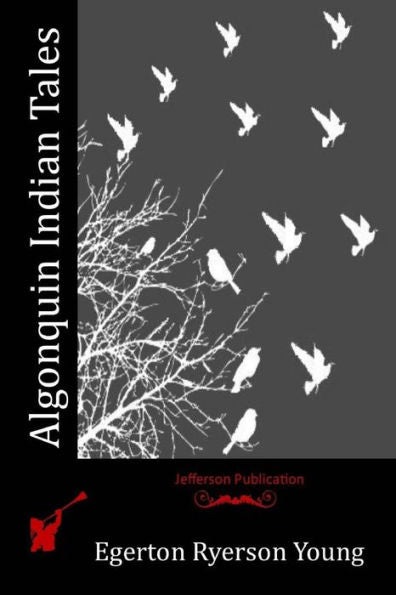 Algonquin Indian Tales - 9781519143440