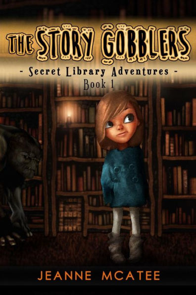 The Story Gobblers (Secret Library Adventures)