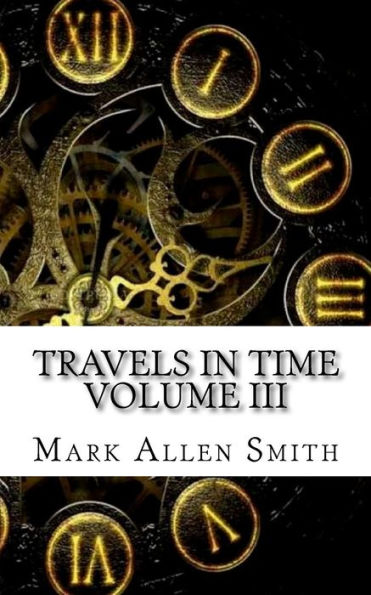 Travels In Time: Volume Iii