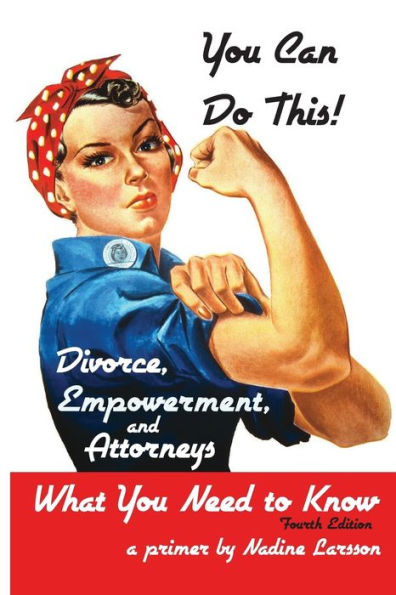 You Can Do This!: Divorce, Empowerment, And Attorneys
