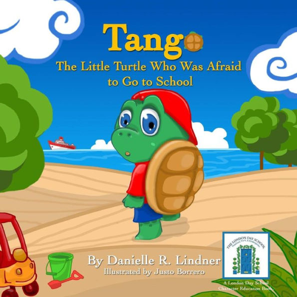 Tango -The Little Turtle Who Was Afraid To Go To School. (Koby's Kind Kids Books)