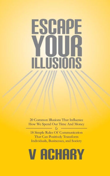 Escape Your Illusions