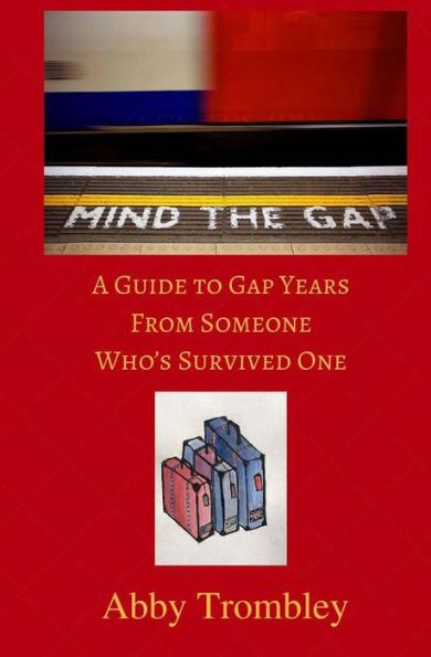 Mind The Gap: A Guide To Gap Years From Someone Who's Survived One