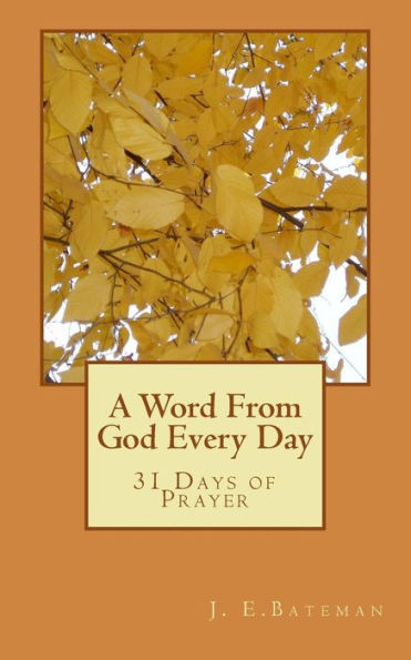 A Word From God Every Day: A Month Of Prayer