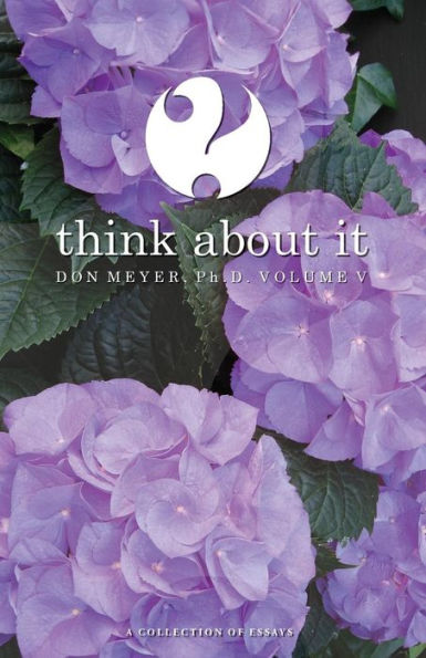 Think About It Volume V: A Collection Of Essays
