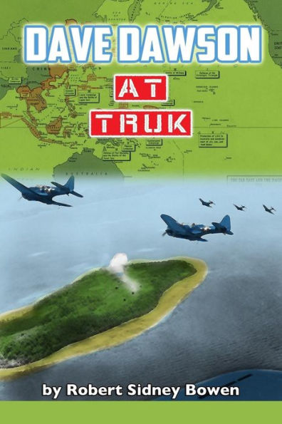 Dave Dawson At Truk - 9781519556547