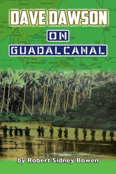 Dave Dawson On Guadalcanal - 9781519556790