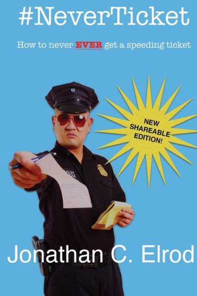 #Neverticket: How To Never Ever Get A Speeding Ticket