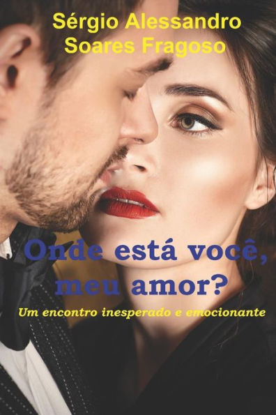 Onde Está Você, Meu Amor? (Amo Você) (Portuguese Edition)