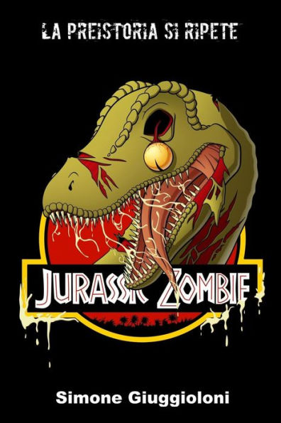 Jurassic Zombie (Italian Edition)