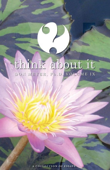 Think About It Volume Ix: A Collection Of Essays