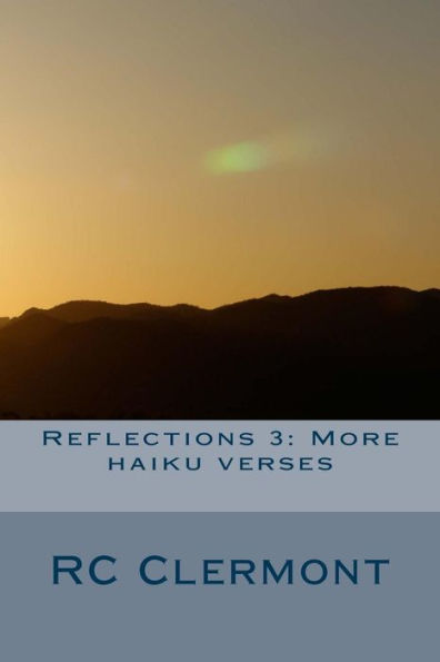 Reflections 3: More Haiku Verses