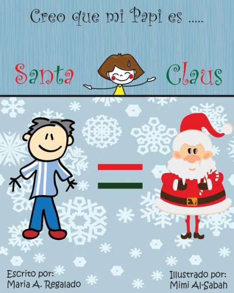 Creo Que Mi Papi Es Santa Claus! (Spanish Edition)