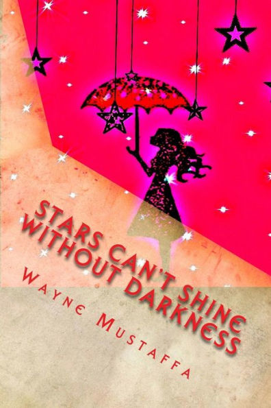 Stars Can't Shine Without Darkness: Its Darkness That Teaches The Beauty Of Light
