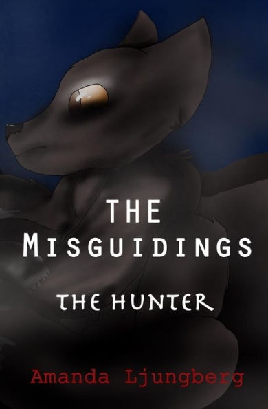 The Misguidings: The Hunter