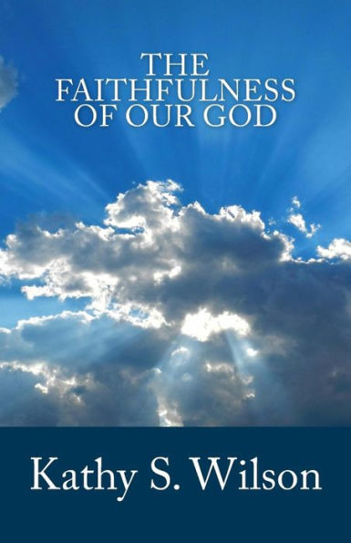 The Faithfulness Of Our God