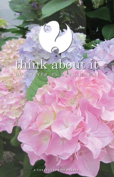Think About It Volume Xi: A Collection Of Essays
