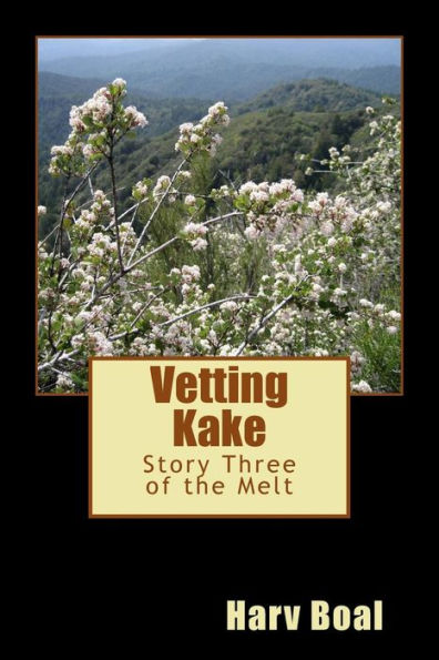 Vetting Kake: Story Three Of The Melt (Stories Of The Melt)