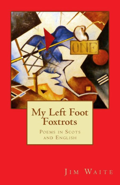 My Left Foot Foxtrots: Poems In Scots And English