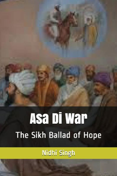 Asa Di War: The Sikh Ballad Of Hope
