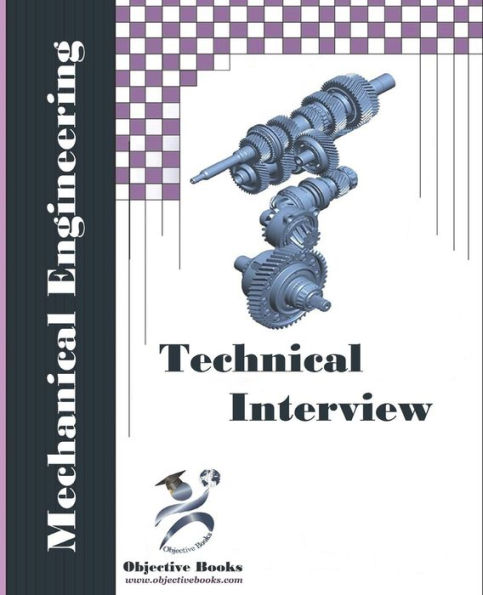 Mechanical Technical Interview: Mechanical Engineering Interview Questions And Answers