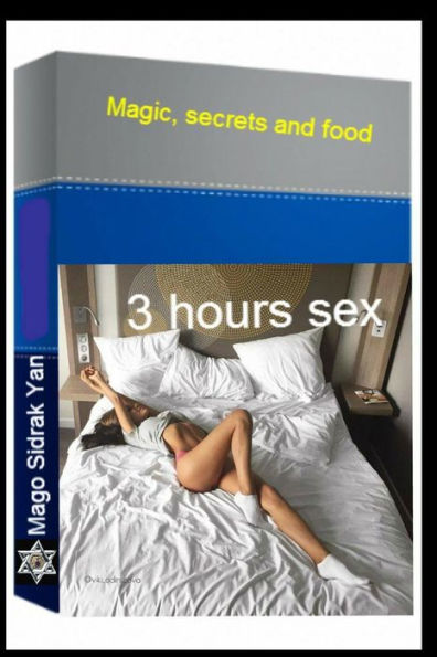 3 Hours Sex: Magic, Secrets And Food