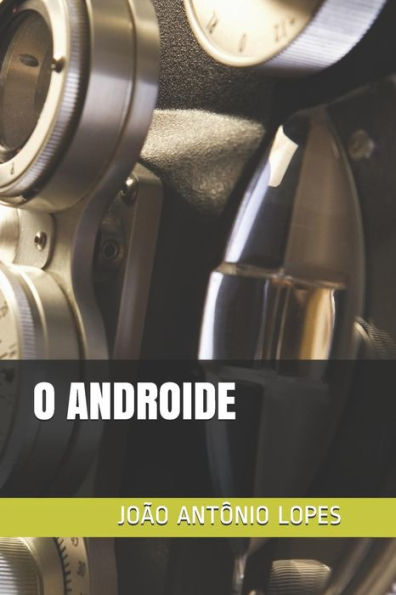 O Androide (Portuguese Edition) - 9781520185873