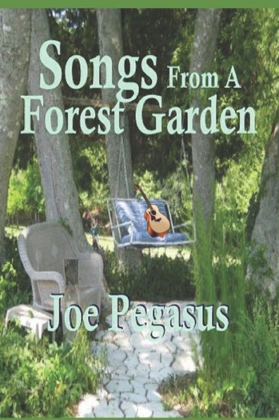 Songs From A Forest Garden
