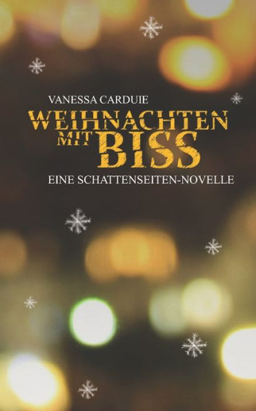 Weihnachten Mit Biss: Eine Schattenseiten-Novelle (Schattenseiten-Trilogie) (German Edition)