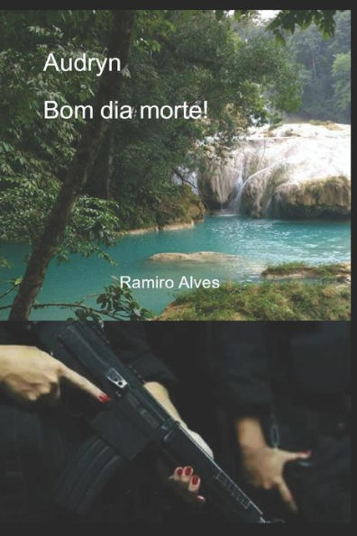 Audryn: Bom Dia Morte! (Portuguese Edition)