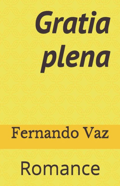 Gratia Plena: Romance (Portuguese Edition)