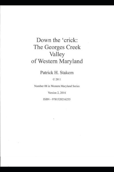 Down The 'Crick: The Georges Creek Valley Of Western Maryland (Railroads)