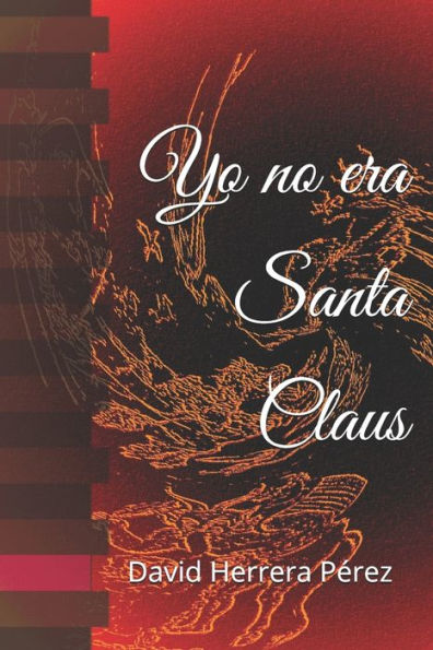 Yo No Era Santa Claus (Spanish Edition)