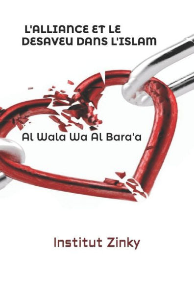Al Wala Wa Al Bara'A: L'Alliance Et Le D?saveu Dans L'Islam (Tawhid) (French Edition)