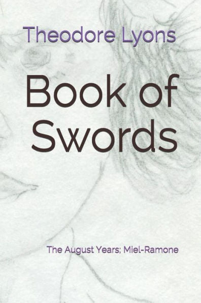 Book Of Swords: The August Years; Miel-Ramone