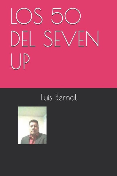 Los 50 Del Seven Up (Spanish Edition)