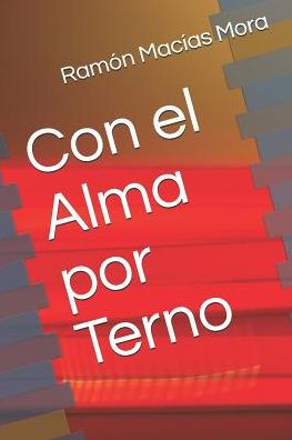 Con El Alma Por Terno (Tauromaquia) (Spanish Edition)