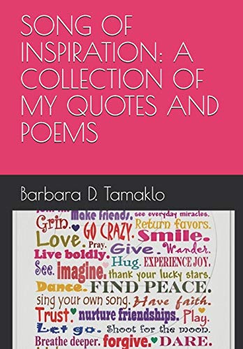 MY SONGS OF INSPIRATION: A COLLECTION OF QUOTES: To Encourage, Uplift and Renew