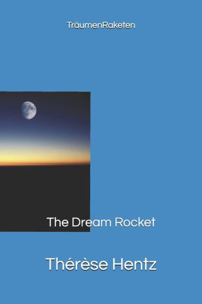 Traumenraketen: The Dream Rocket