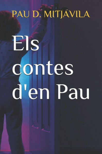 Els Contes D'En Pau (Contes Infantils) (Catalan Edition)