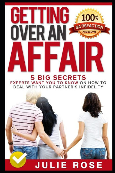 Getting Over An Affair: 5 Big Secrets Experts Want You To Know On How To Deal With Your Partner's Infidelity