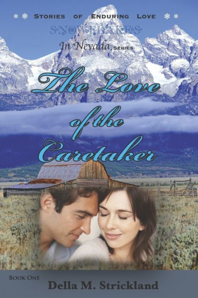 The Love Of The Caretaker: Snowflakes In Nevada