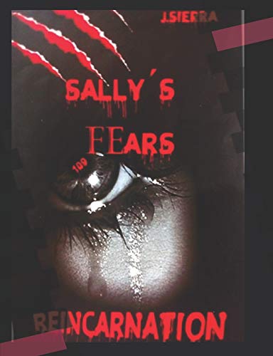 Sally?S Fears: 109 Reincarnations! (Spanish Edition)