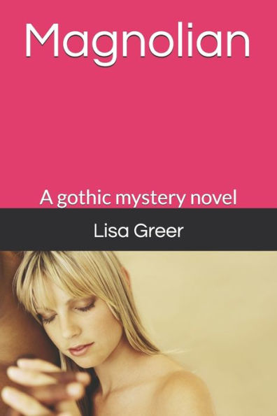 Magnolian: A Gothic Mystery Novel