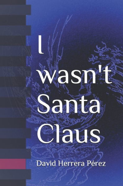 I Wasn't Santa Claus