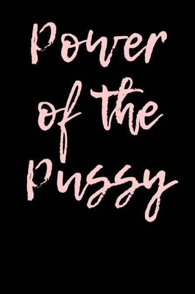 Power Of The Pussy