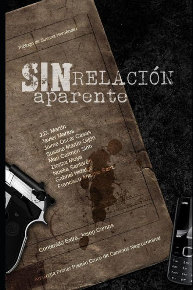 Sin Relacion Aparente: Antología I Premio Cruce De Caminos Negrocriminal (Antología Negrocriminal Cruce De Caminos) (Spanish Edition)