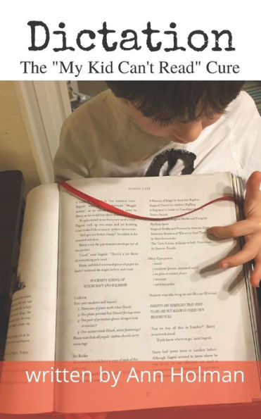 Dictation: The "My Kid Can't Read" Cure.